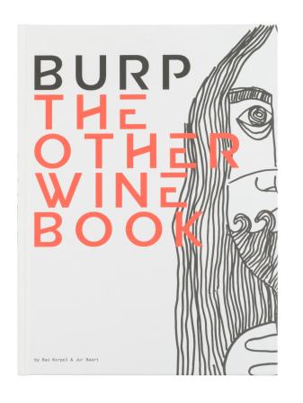 Knyga „Burp: The Other Wine Book“, Bas Korpel and Jur Baart