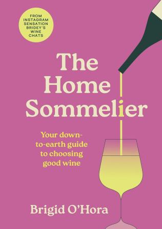 Knyga „The Home Sommelier“, Brigid O'Hora