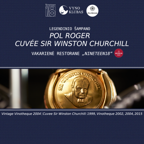 Legendinio šampano Pol Roger Cuvee Sir Winston Churchill vakarienė 