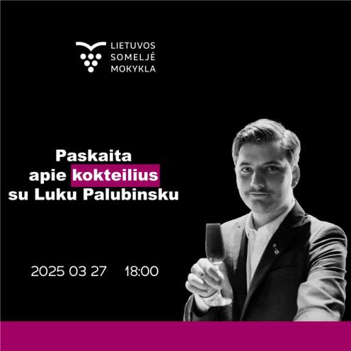 Atvira Lietuvos someljė mokyklos paskaita: KOKTEILIAI