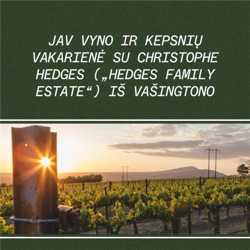 JAV vyno ir kepsnių vakarienė su Christophe Hedges („Hedges Family Estate“) iš Vašingtono