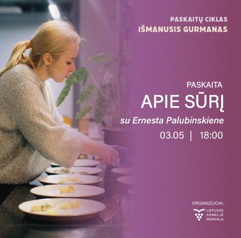 Apie sūrį. Paskaitų ciklas „Išmanusis gurmanas“