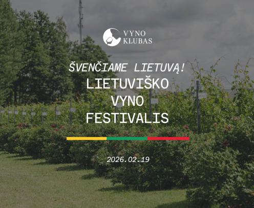 Švenčiame Lietuvą! Lietuviško vyno festivalis