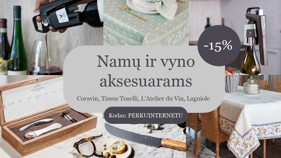 15 % nuolaida vyno ir namų aksesuarams. Kodas: PERKUINTERNETU