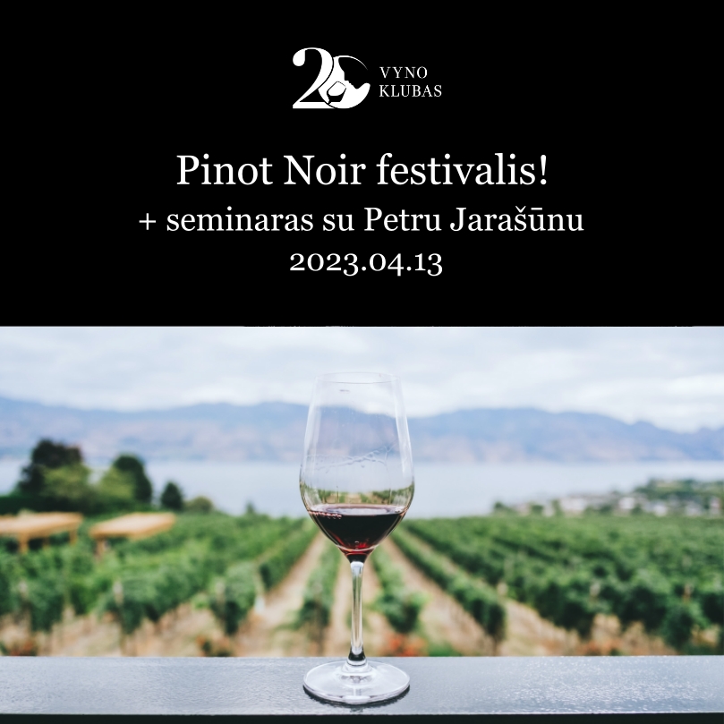 Pinot Noir degustacija su Petru Jarašūnu 2023.04.13 